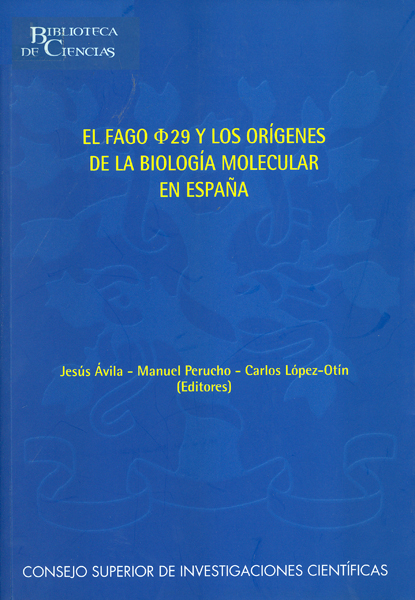 El fago phi 29 y los orígenes de la biología molecular en España