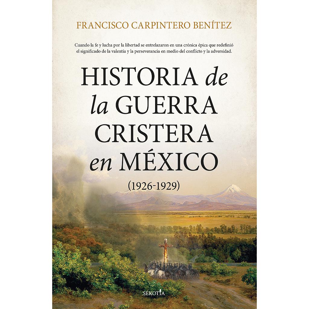 Historia de la guerra cristera en México (1926-1929)