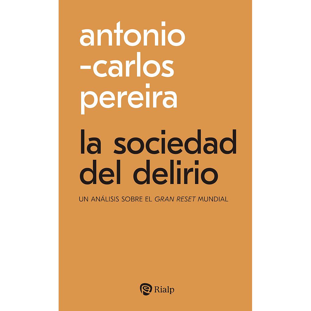 La sociedad del delirio