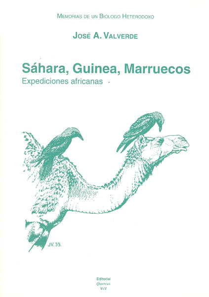 Memorias de un biólogo heterodoxo. Tomo III. Sáhara, Guinea y Marruecos: expedic