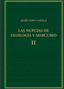 Las nupcias de Filología y Mercurio. Vol. II 