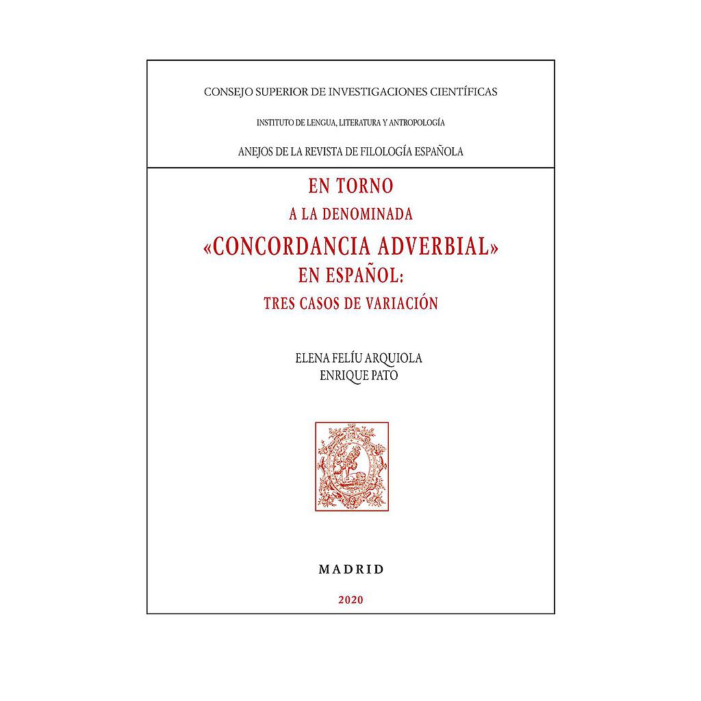 En torno a la denominada "concordancia adverbial" en español : tres casos de variación