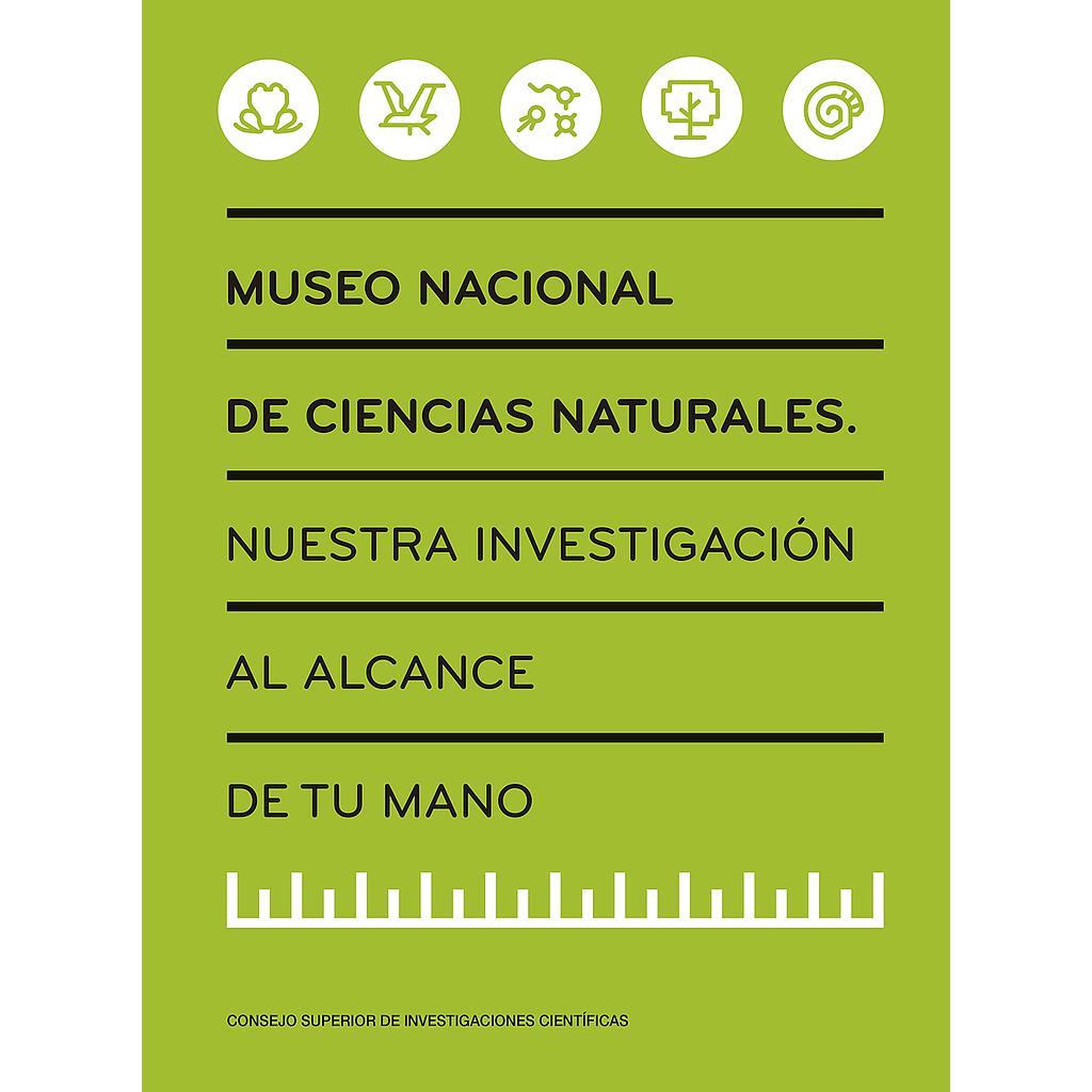 Museo Nacional de Ciencias Naturales : nuestra investigación al alcance de tu mano