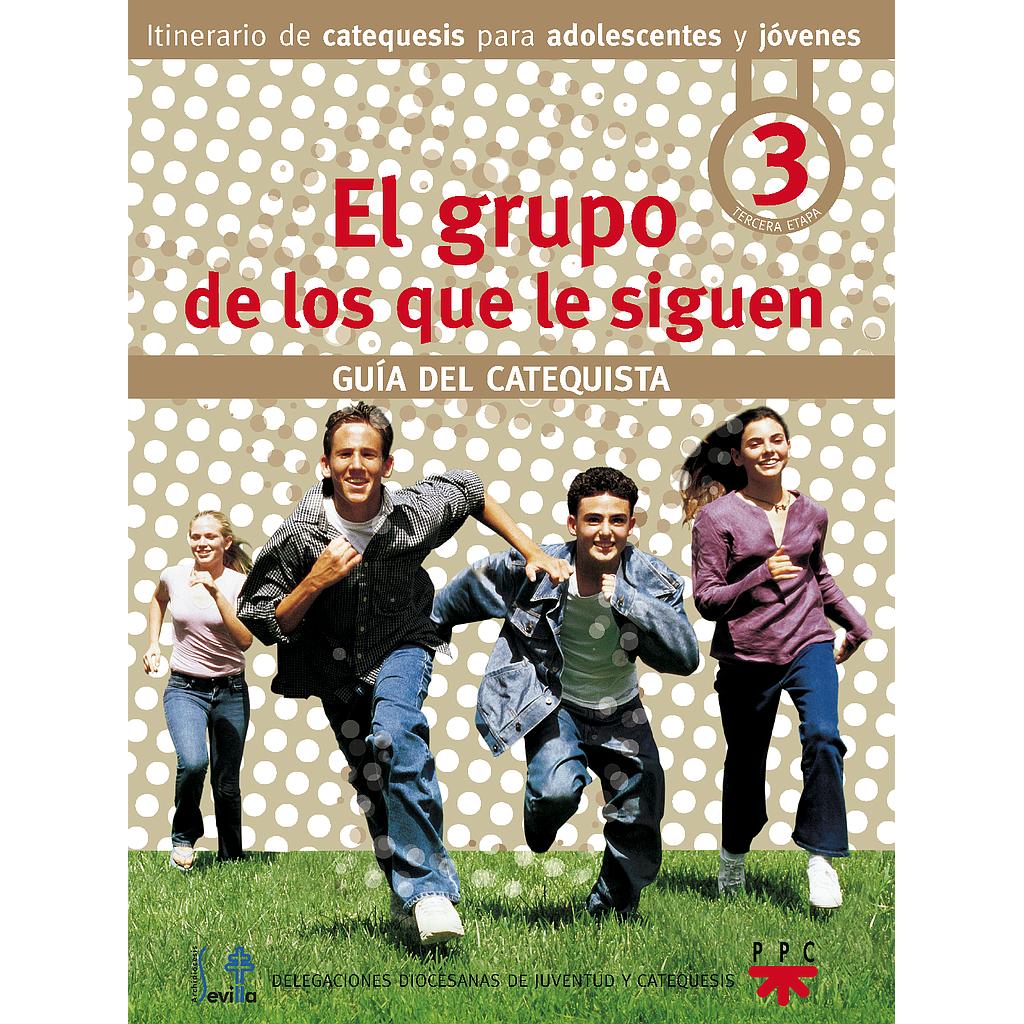 El grupo de los que le siguen. Guía del catequista