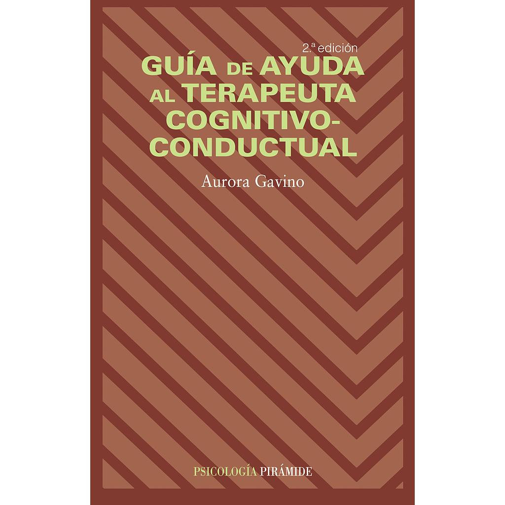 Guía de ayuda al terapeuta cognitivo-conductual