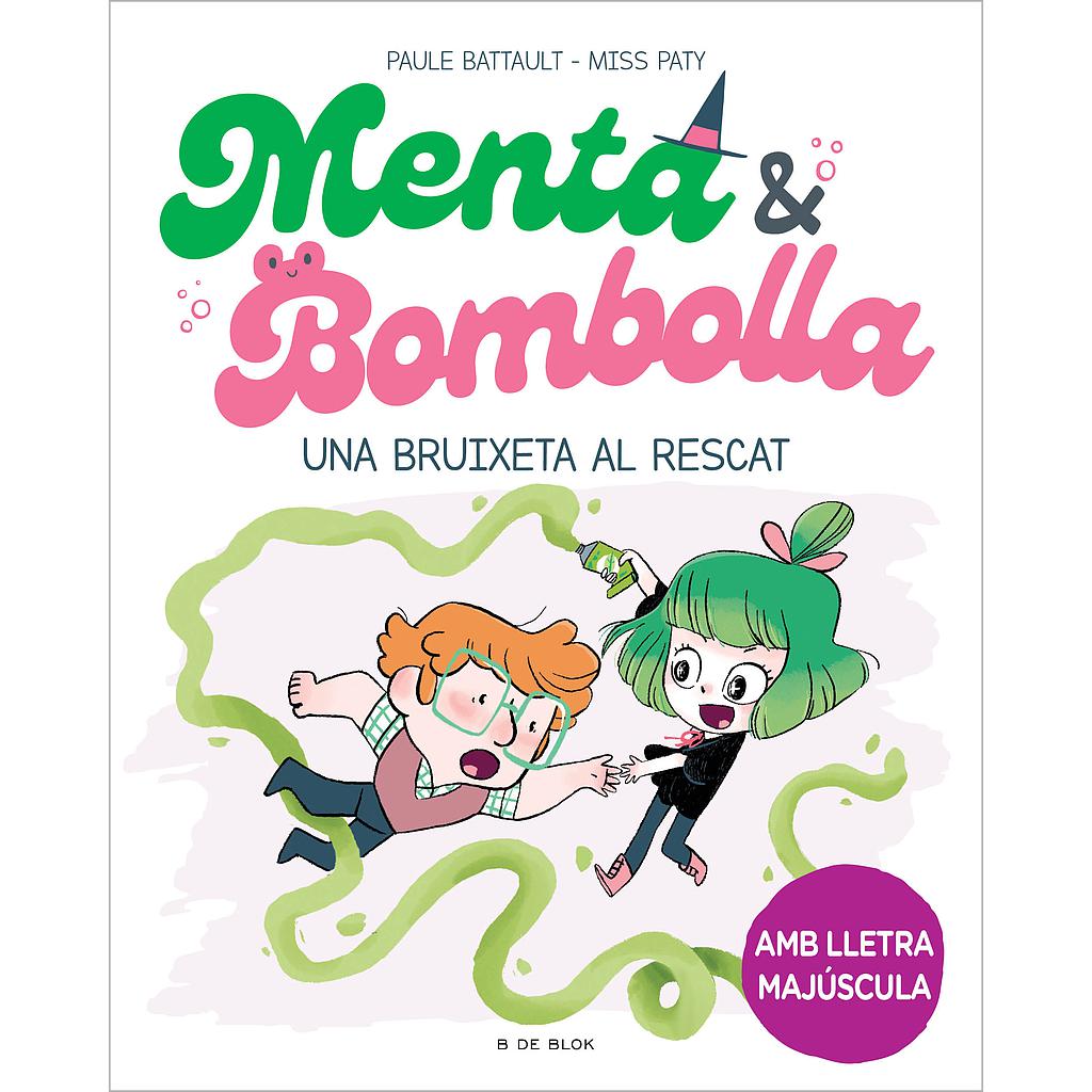 Menta i Bombolla 4 - Una bruixeta al rescat