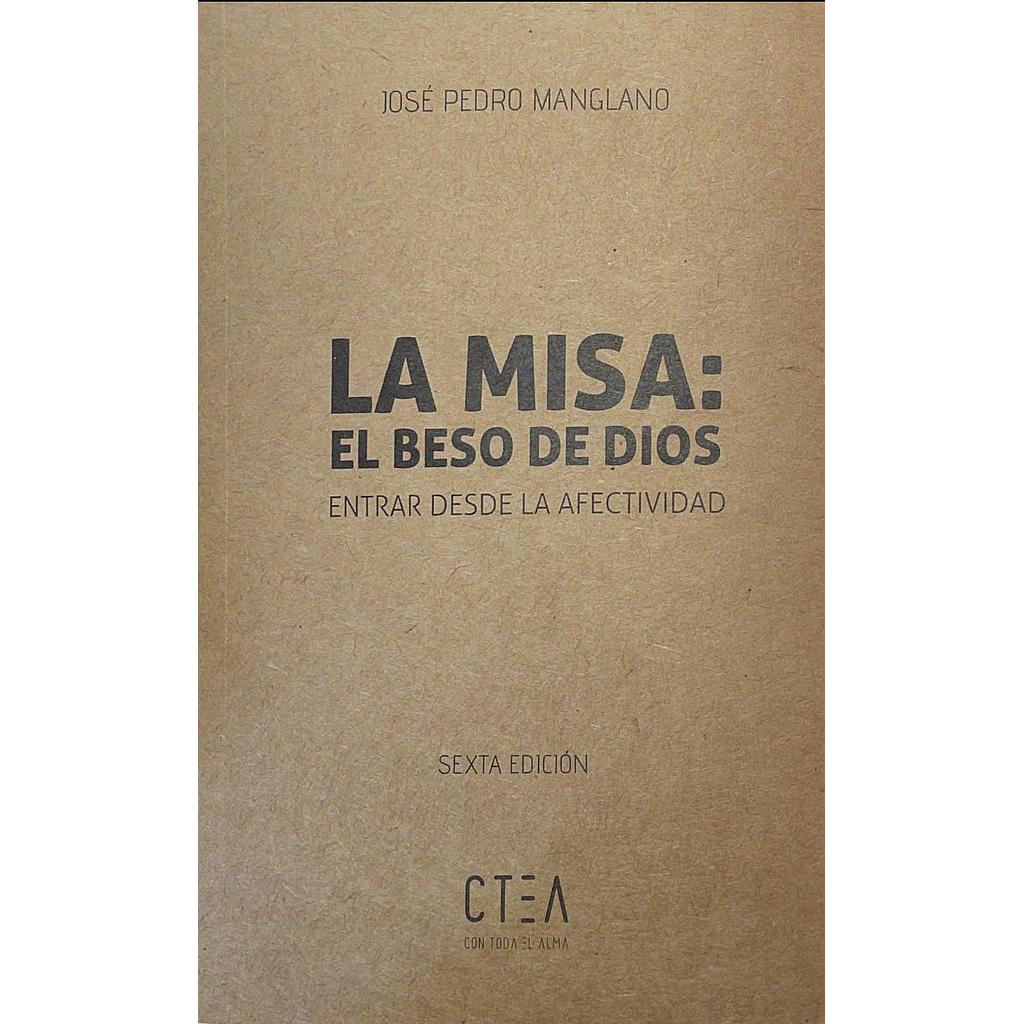 La Misa: El beso de Dios