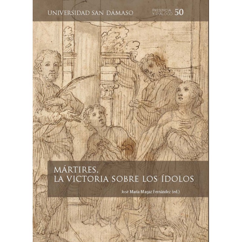 Mártires, la victoria sobre los ídolos