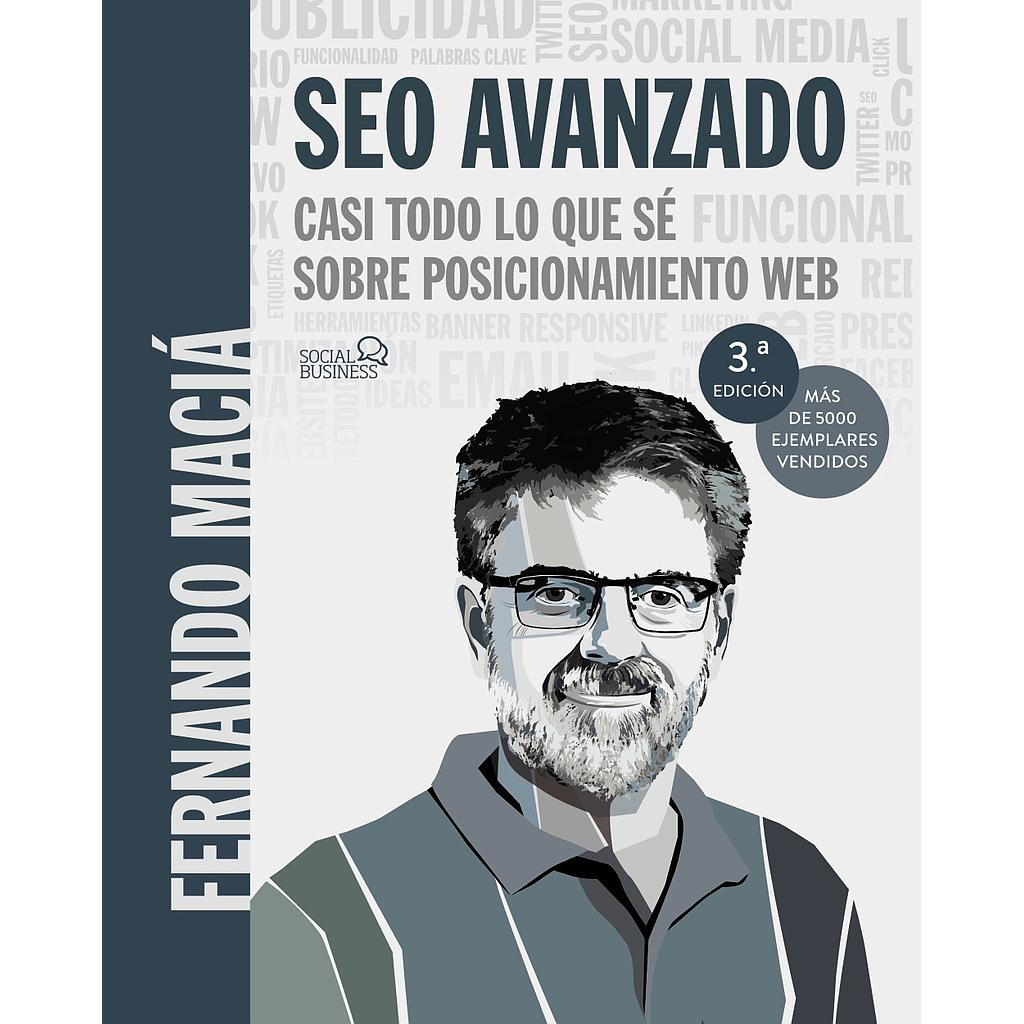 SEO Avanzado. Casi todo lo que sé sobre posicionamiento web