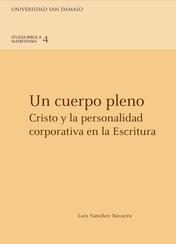 Un cuerpo pleno. Cristo y la personalidad corporativa en la Escritura