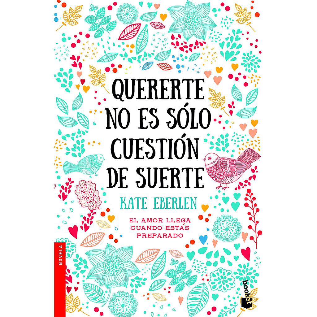 Quererte no es sólo cuestión de suerte