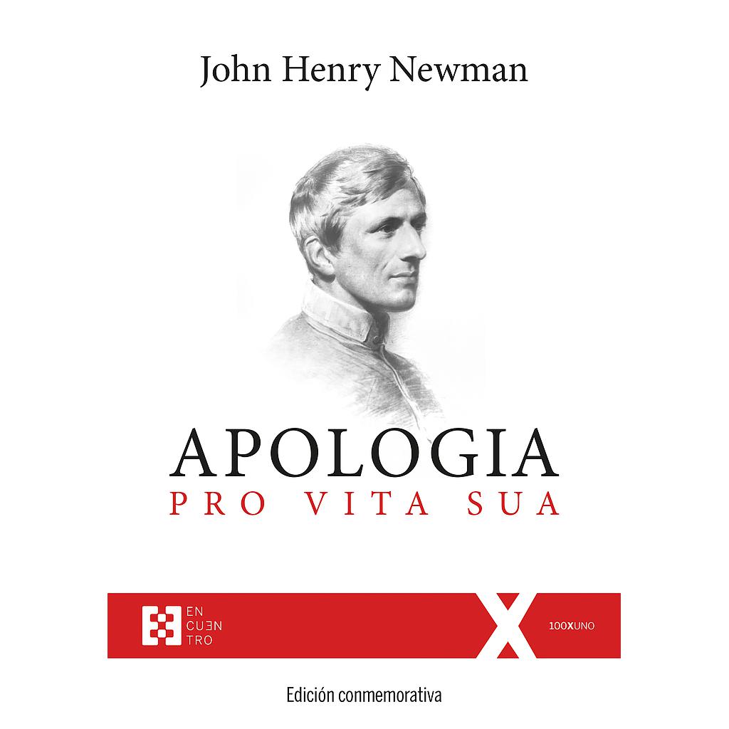 Apologia pro Vita Sua. Edición conmemorativa