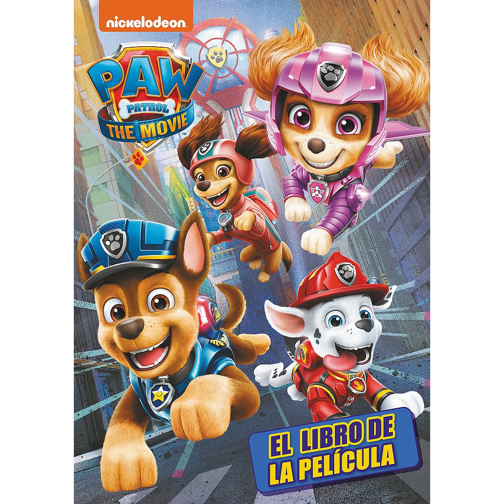 Paw Patrol | Patrulla Canina. El libro de la película - La Patrulla Canina