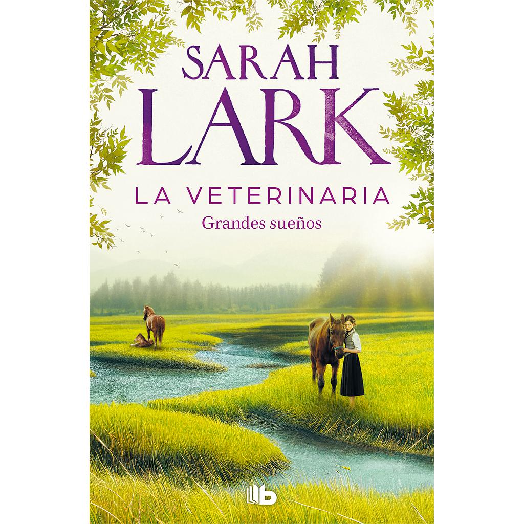 La veterinaria. Grandes sueños (La veterinaria 1)