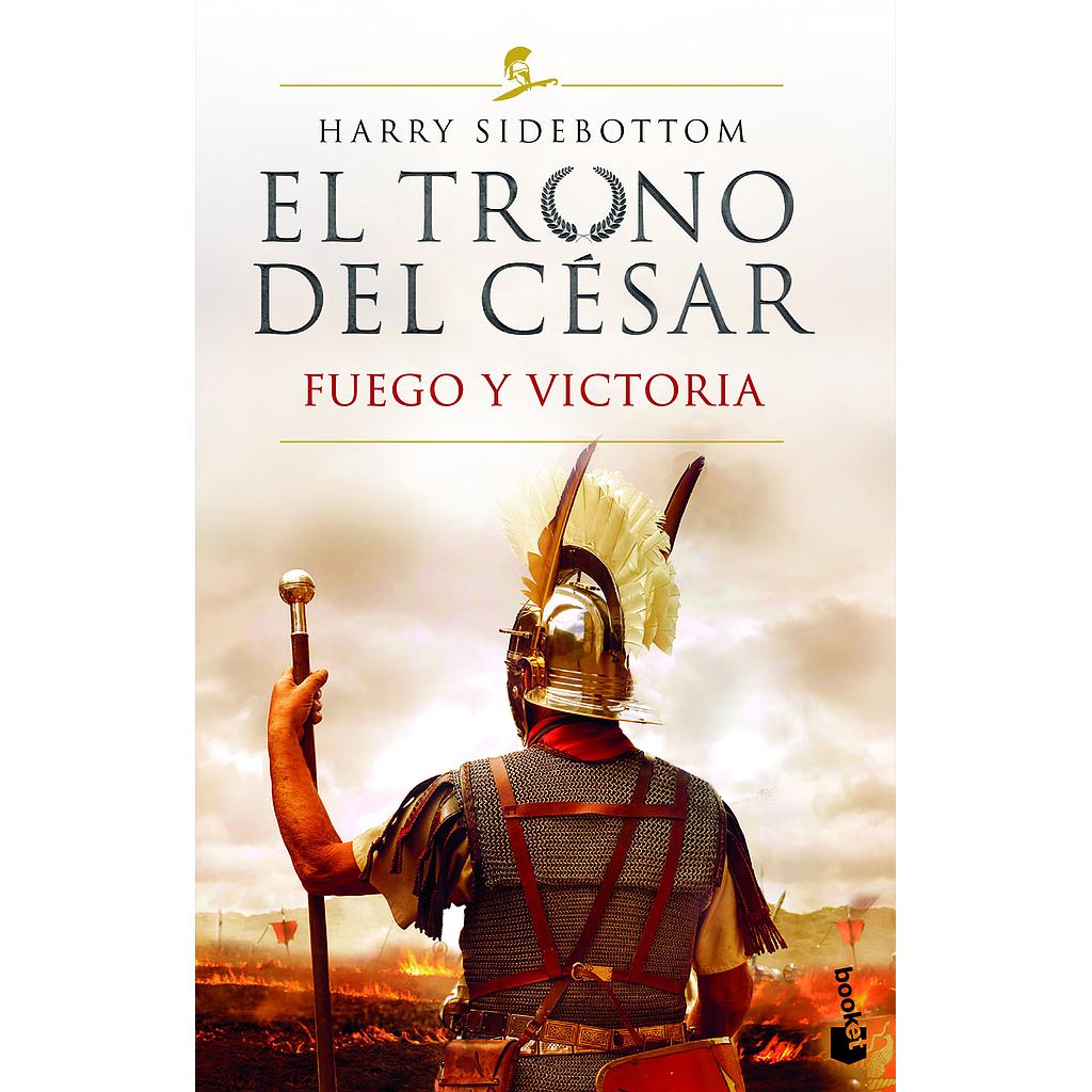 El trono del césar. Fuego y victoria