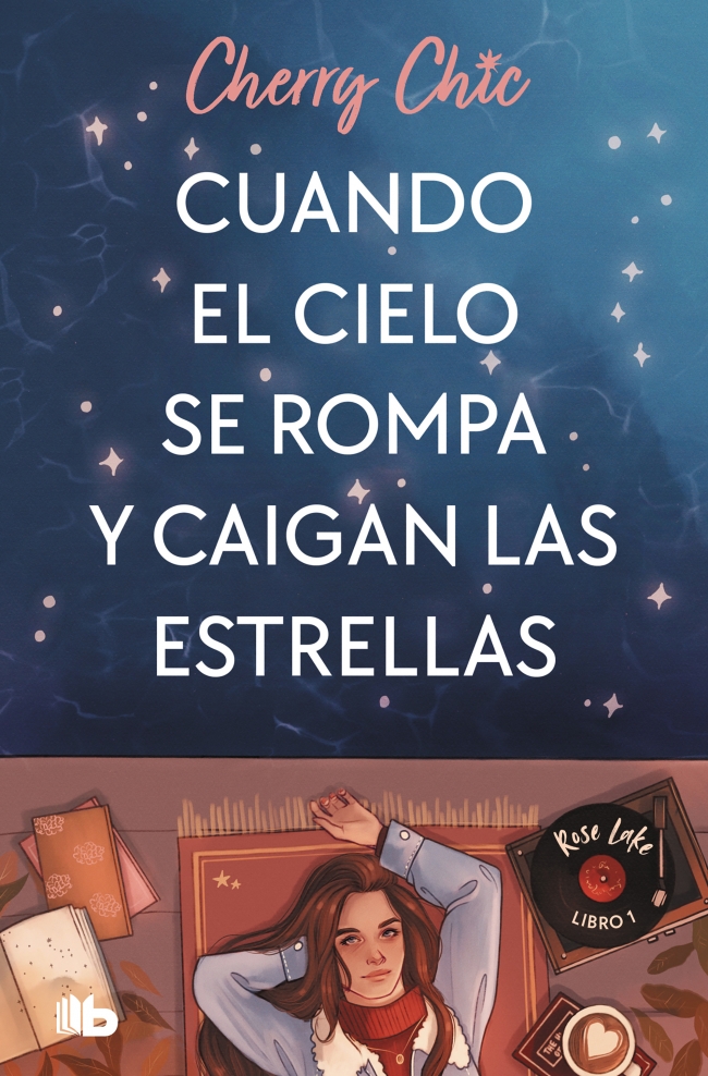 Cuando el cielo se rompa y caigan las estrellas (Rose Lake 1)