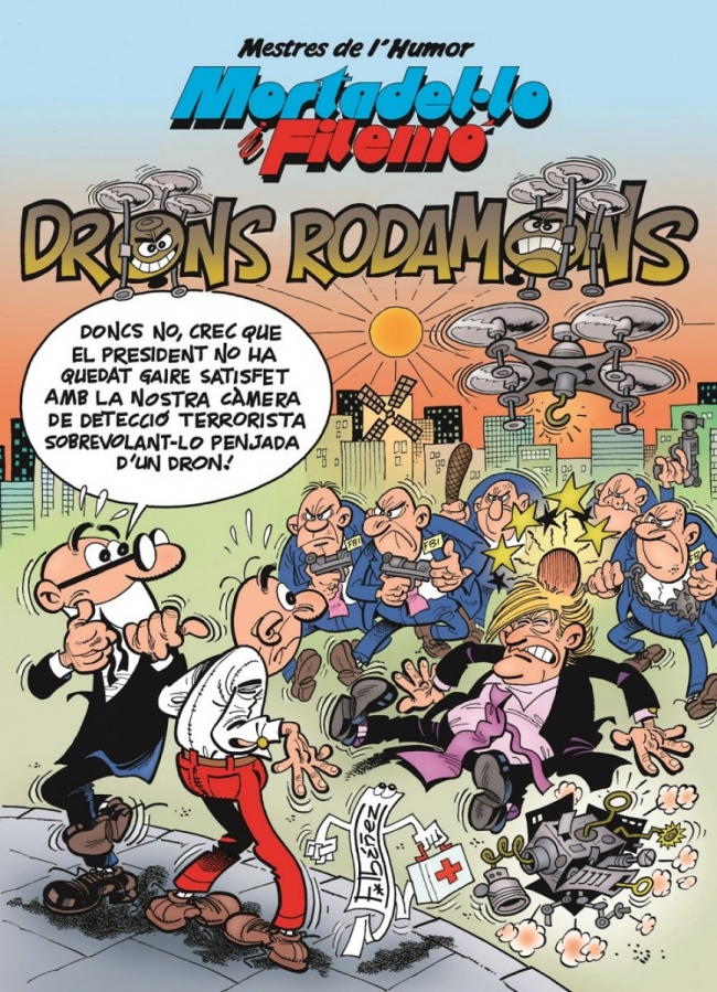 Mortadel·lo i Filemó. Drons rodamons (Mestres de l'Humor 47)