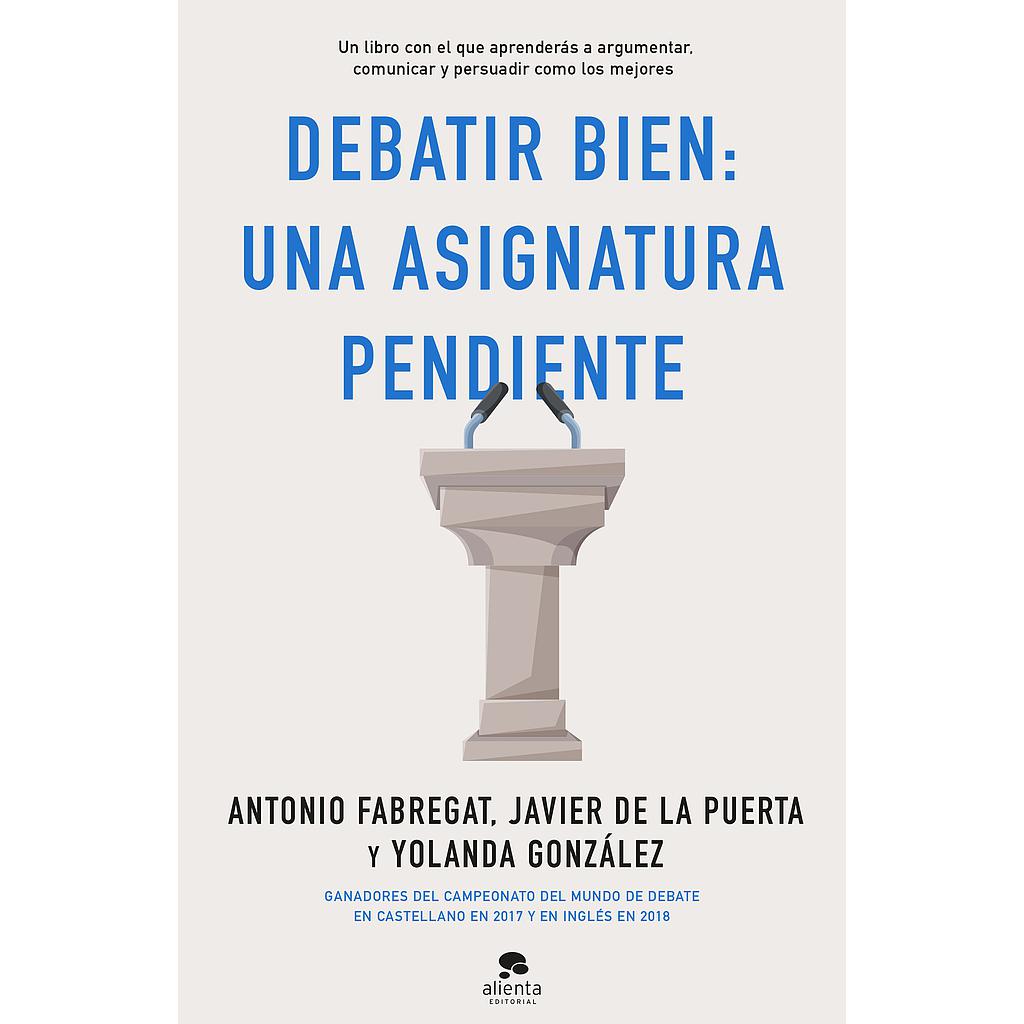 Debatir bien: una asignatura pendiente