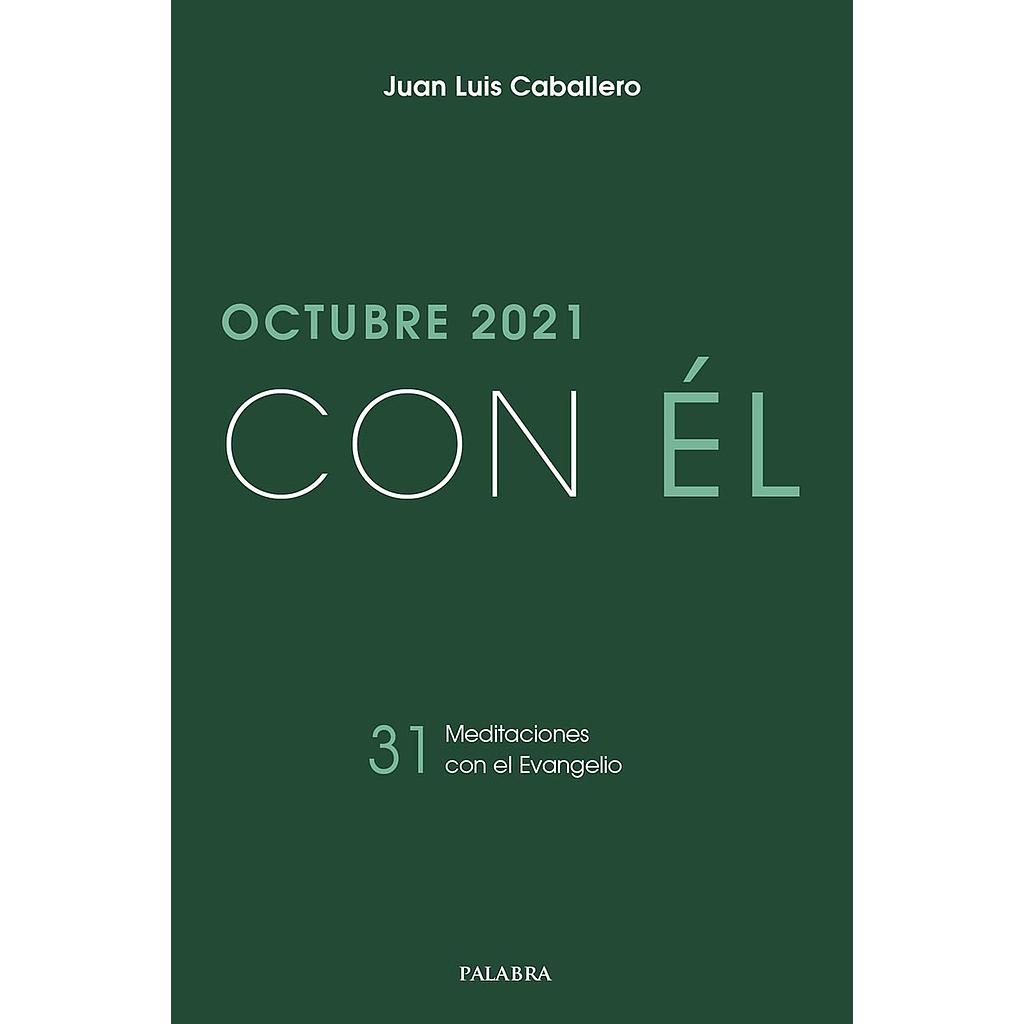 Octubre 2021, con Él