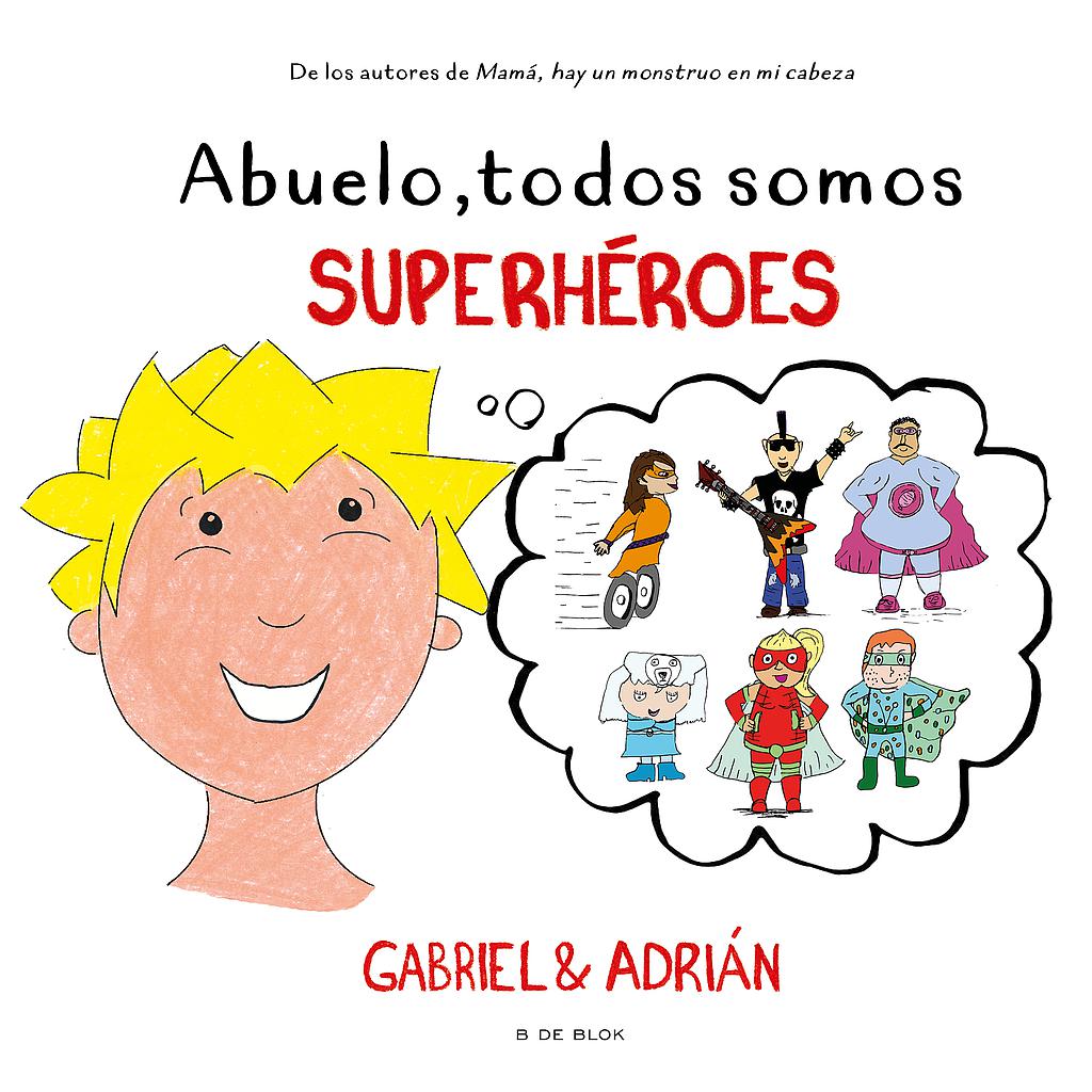 Abuelo, todos somos superhéroes