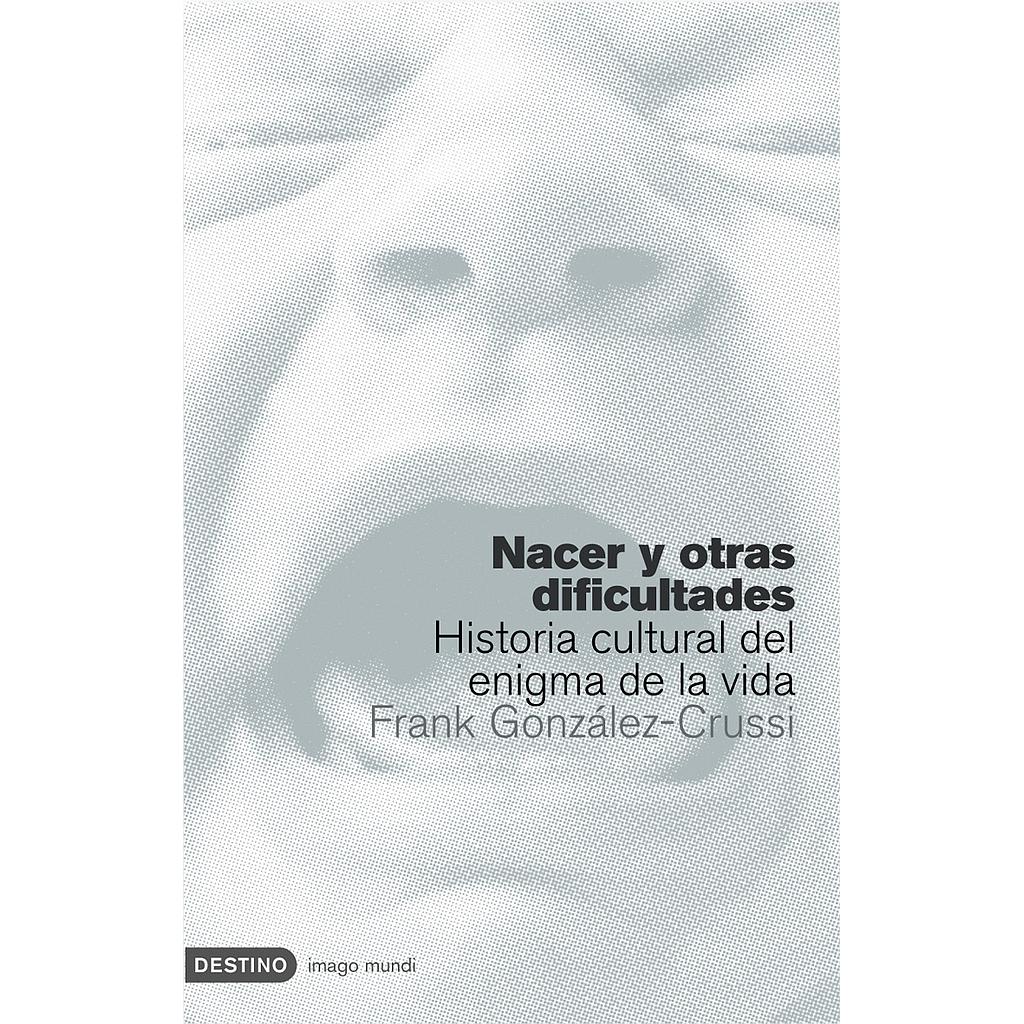 Nacer y otras dificultades