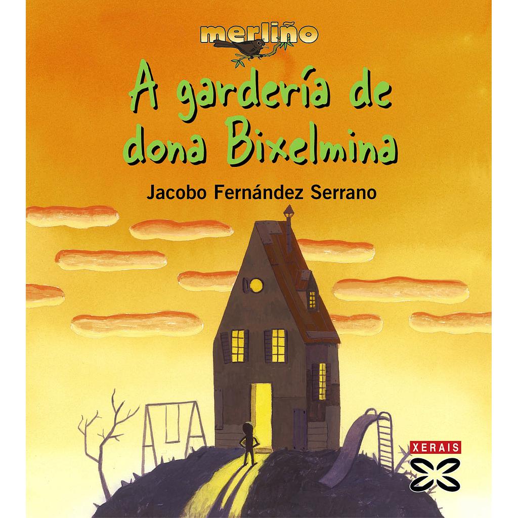 A gardería de dona Bixelmina