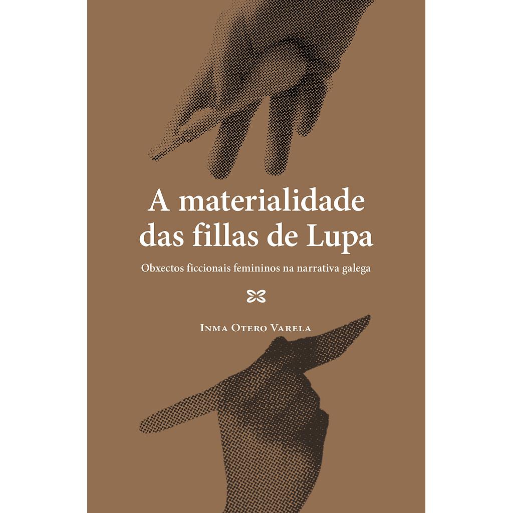 A materialidade das fillas de Lupa