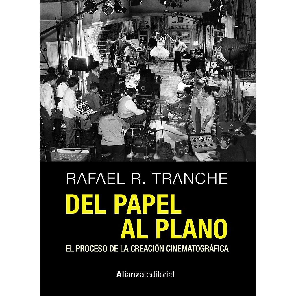 Del papel al plano. El proceso de la creación cinematográfica