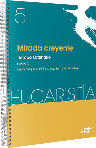 	Mirada creyente (Eucaristía nº 5/2024)