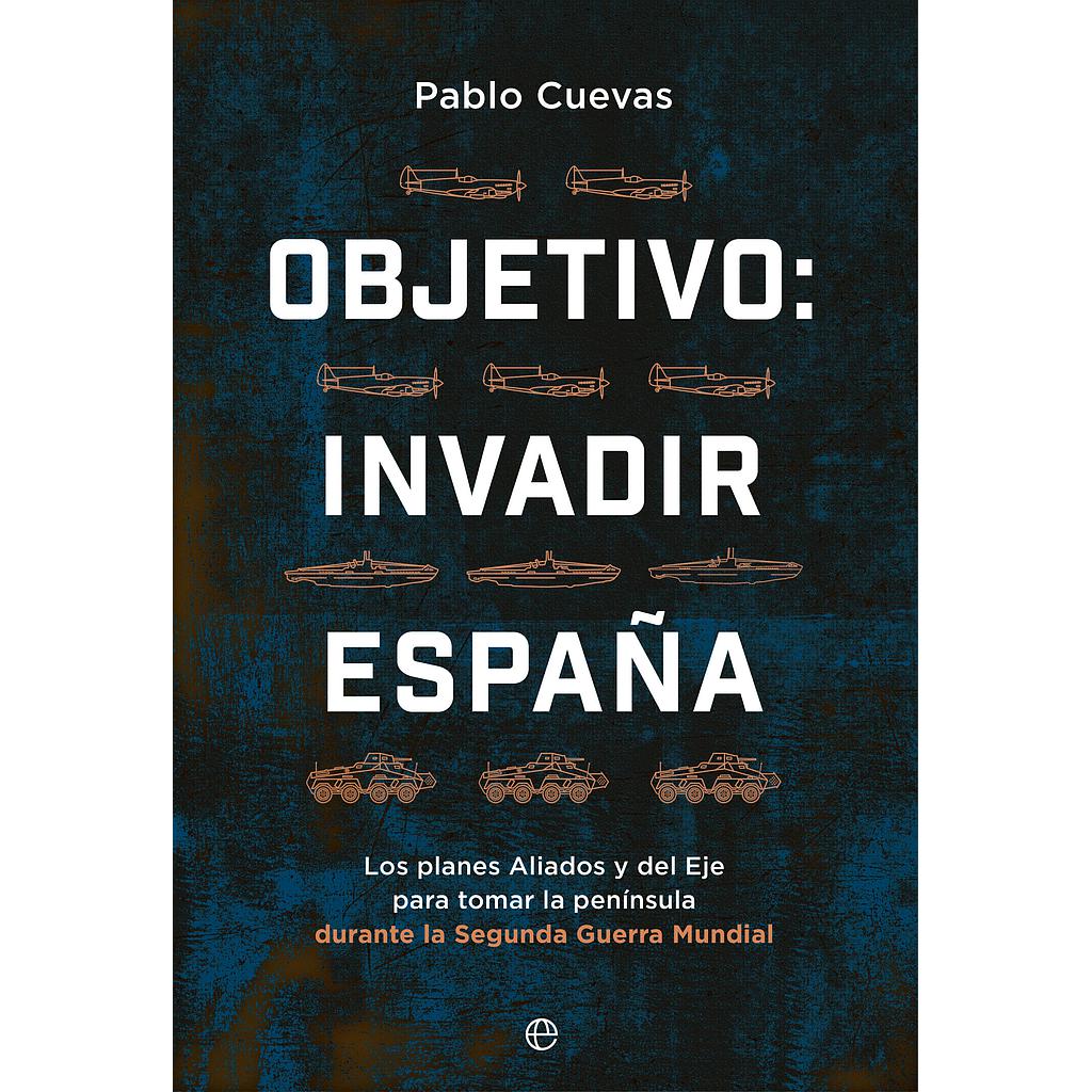 Objetivo invadir España