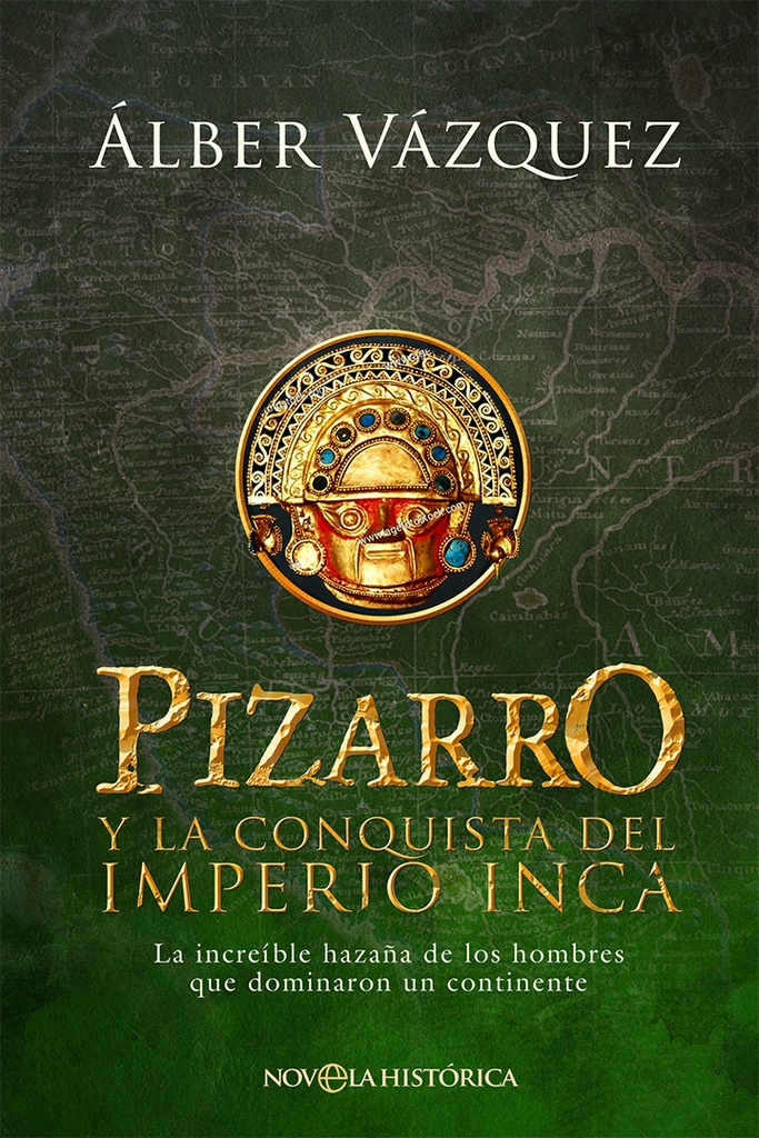 Pizarro y la conquista del Imperio Inca