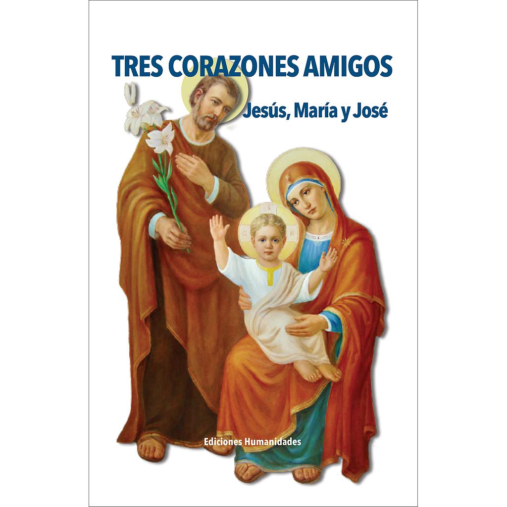 Tres corazones amigos: Jesús, María y José