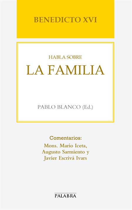 Benedicto XVI habla sobre la familia