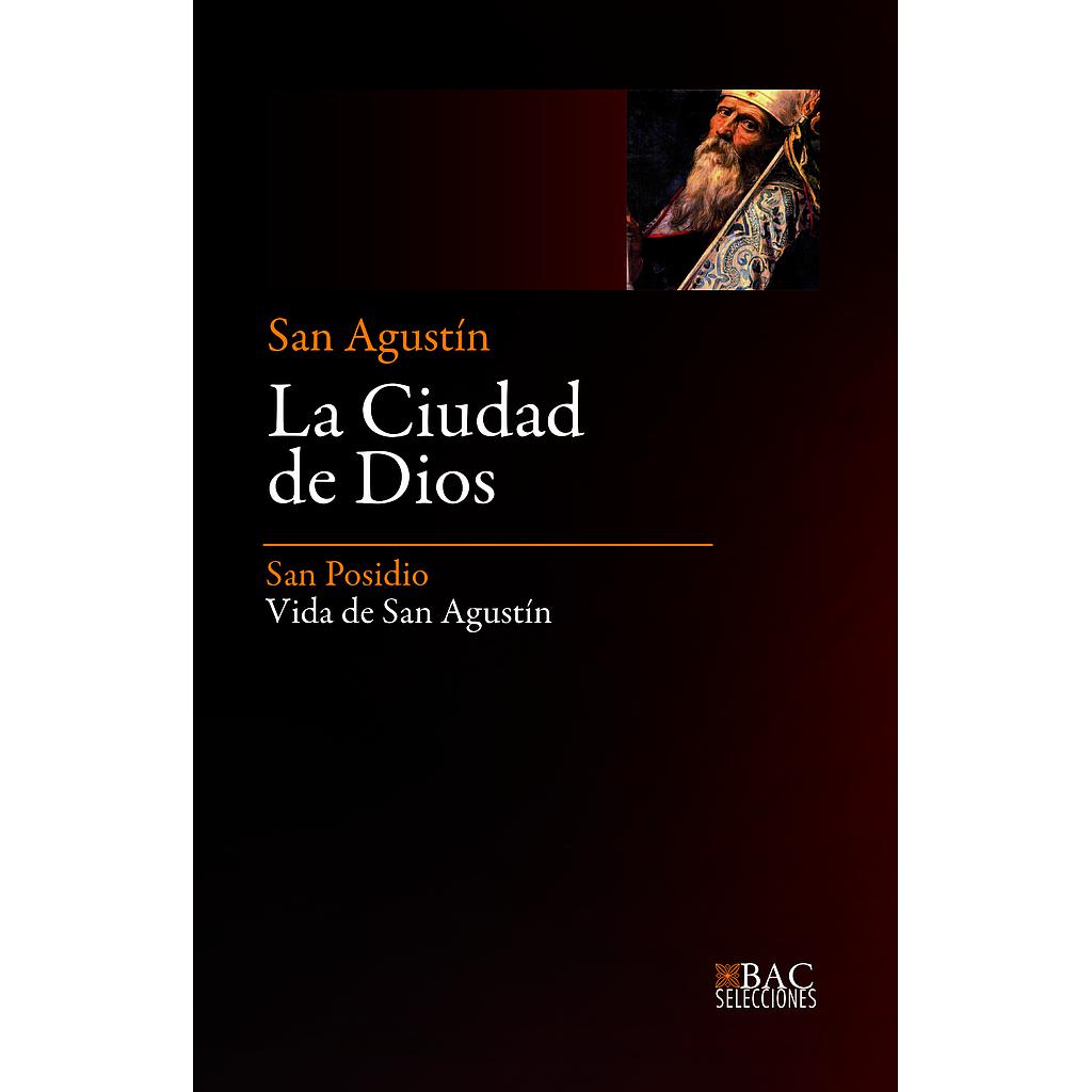 La Ciudad de Dios; Vida de San Agustín