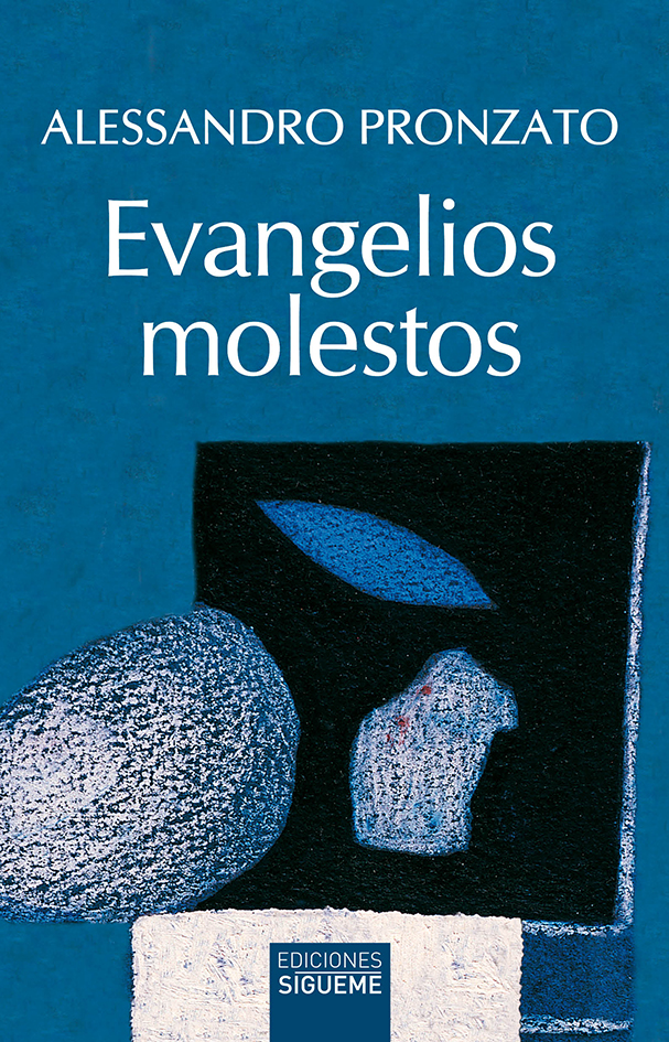 Evangelios molestos