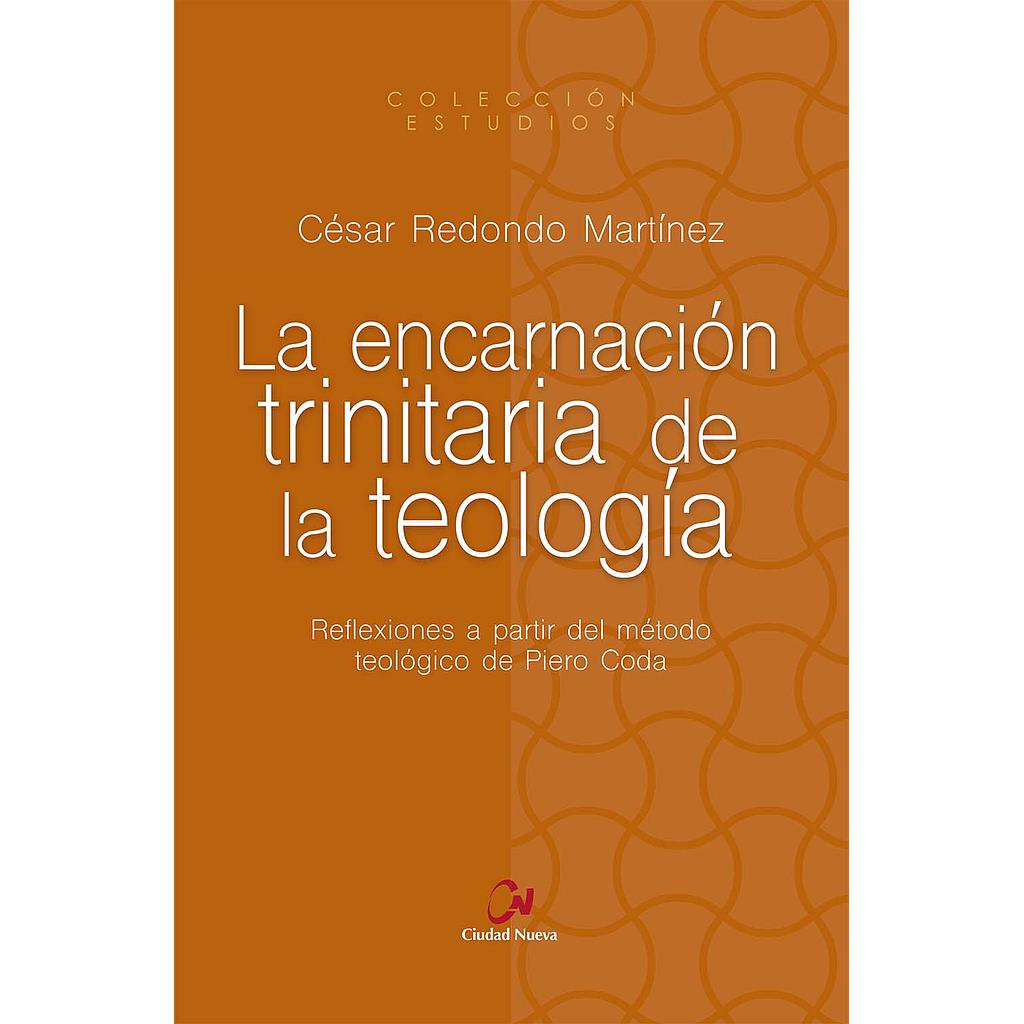 La encarnación trinitaria de la teología