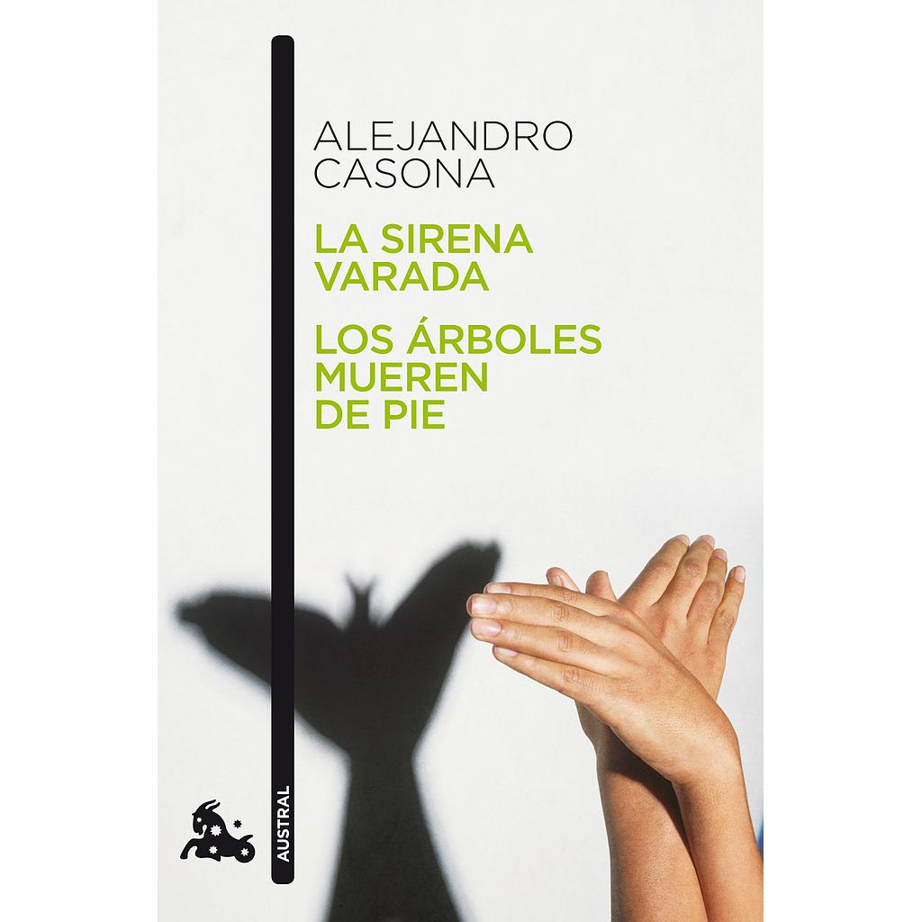La sirena varada / Los árboles mueren de pie