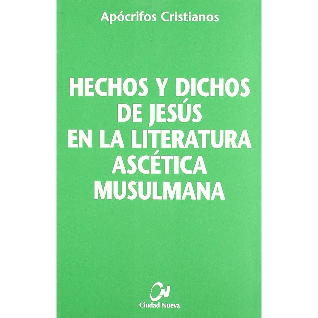 Hechos y dichos de Jesús en la literatura ascética musulmana