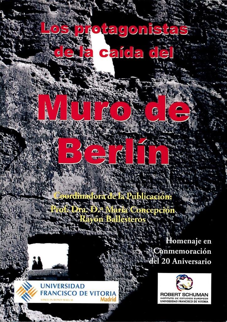 Los protagonistas de la caída del muro de Berlín