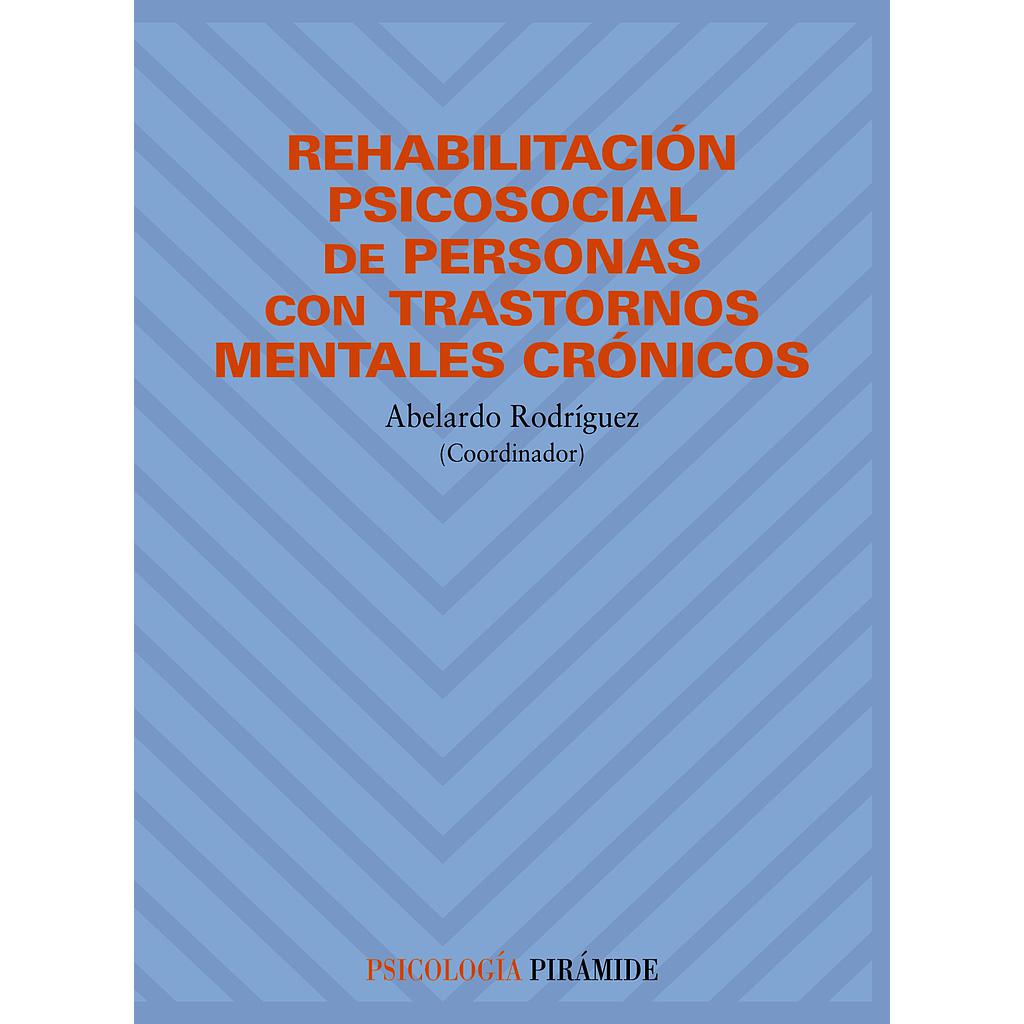 Rehabilitación psicosocial de personas con trastornos mentales crónicos