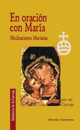 EN ORACION CON MARIA .MEDITACIONES MARIANAS