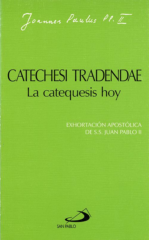 CATECHESI TRADENDAE .CATEQUESIS HOY