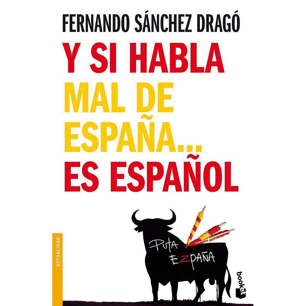 Y si habla mal de España... es español