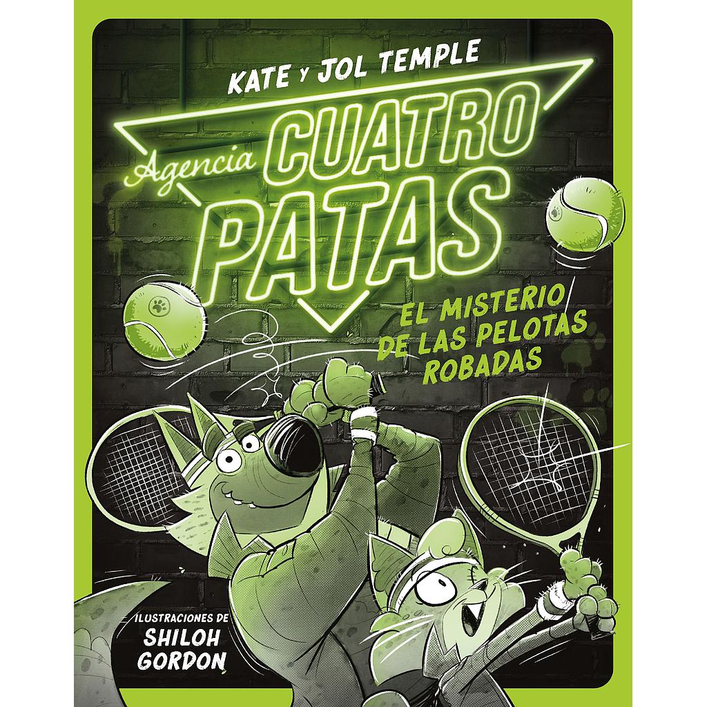 Agencia Cuatro Patas 3. El misterio de las pelotas robadas