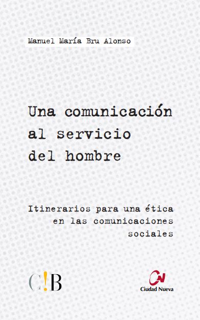 Una comunicación al servicio del hombre