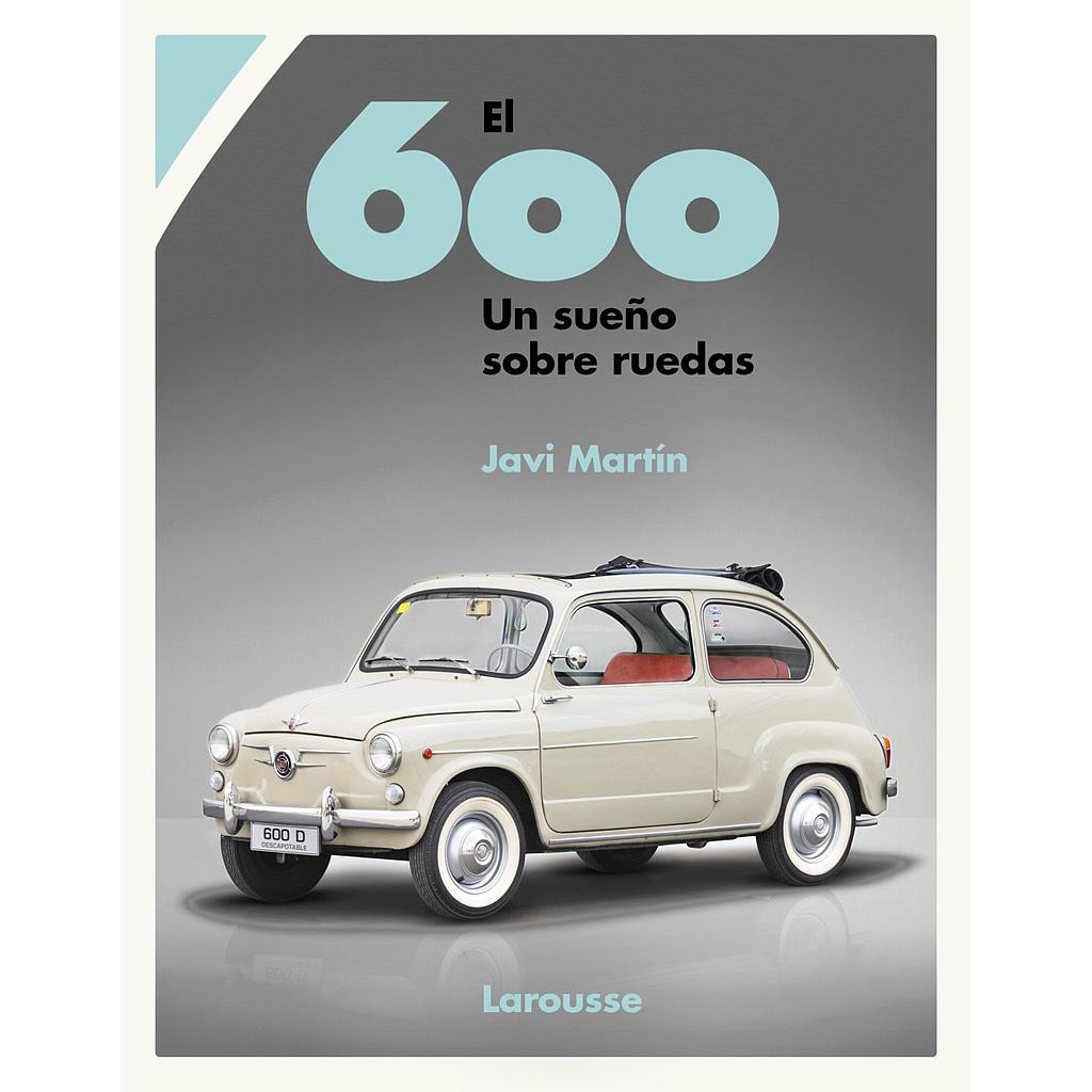 El 600. Un sueño sobre ruedas