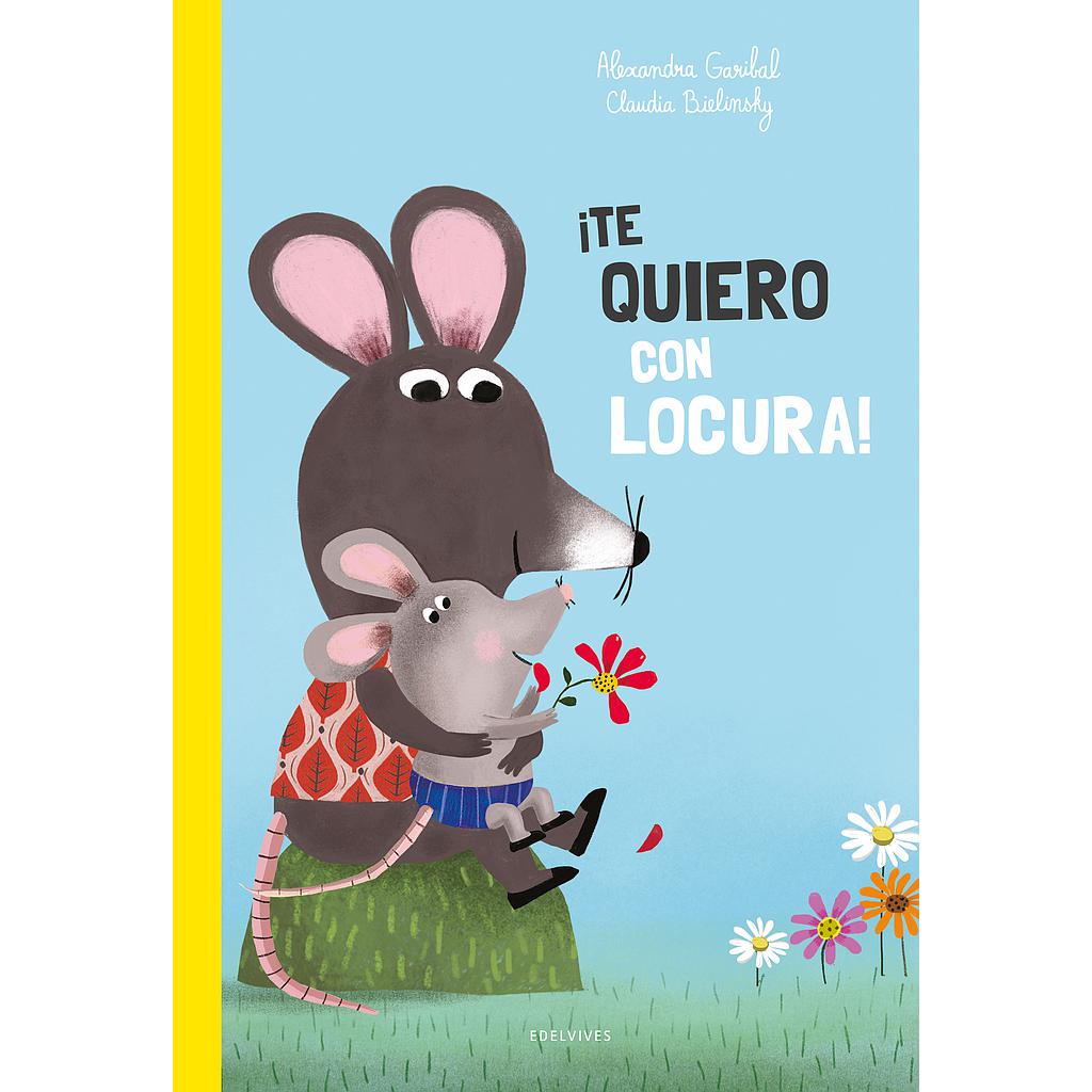 ¡Te quiero con locura!