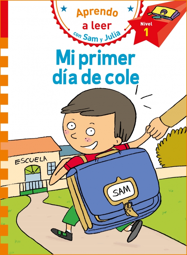 Mi primer día de cole (Aprendo a leer con Sam y Julia)