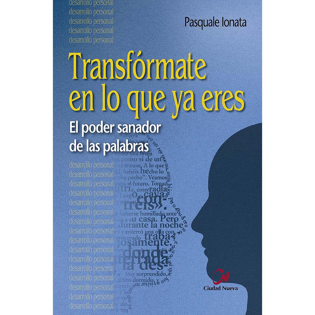 Transfórmate en lo que ya eres