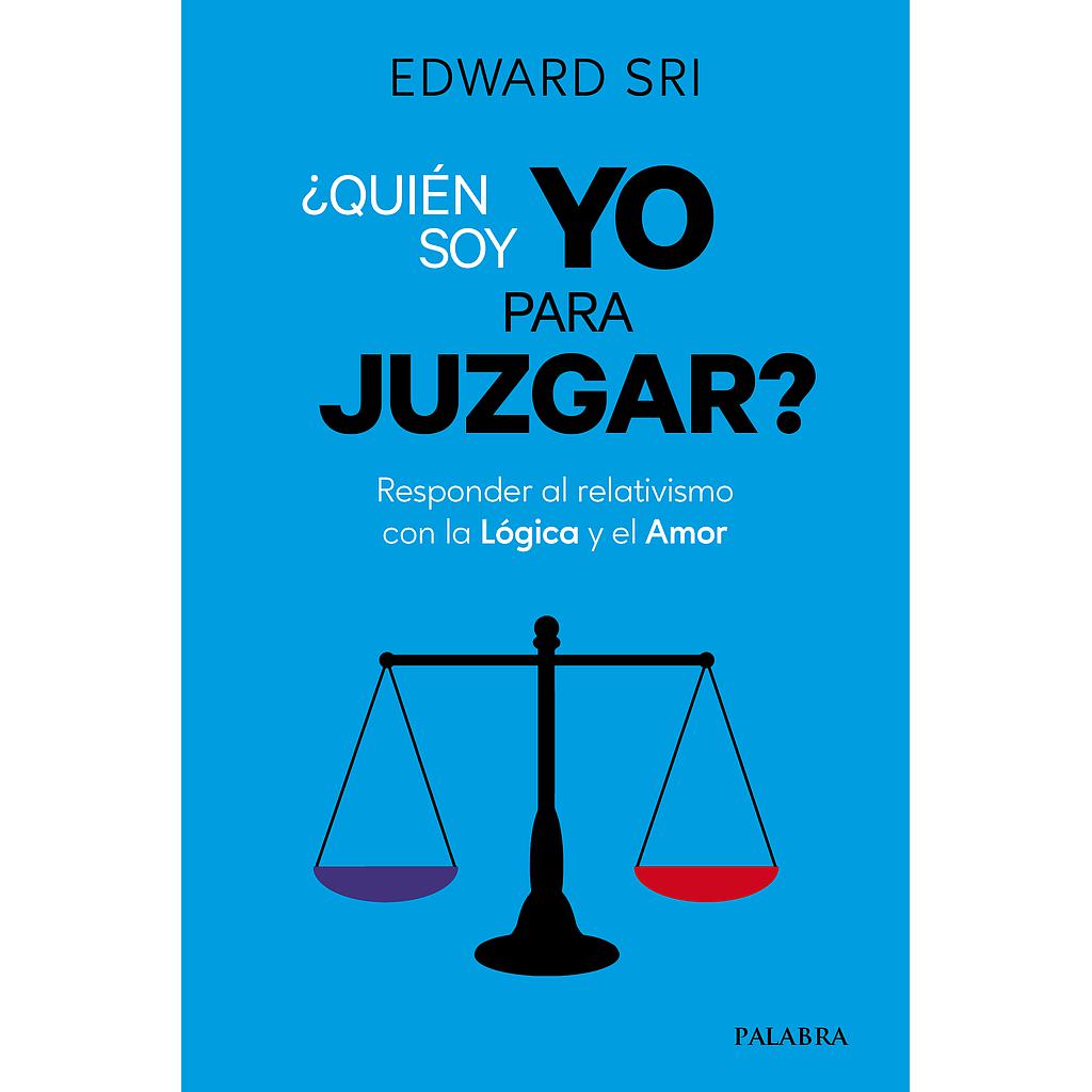 ¿Quién soy yo para juzgar?